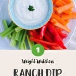 Bowls of WW Ranch Dip and Crudites