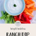 Bowls of WW Ranch Dip and Crudites