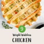 A white dish of Chicken Pot Pie with lattice pastry & a text overlay stating Weight Watchers Chicken Pot Pie