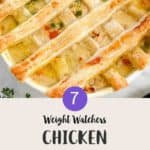 A white dish of Chicken Pot Pie with lattice pastry & a text overlay stating Weight Watchers Chicken Pot Pie