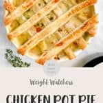 A white dish of Chicken Pot Pie with lattice pastry & a text overlay stating Weight Watchers Chicken Pot Pie