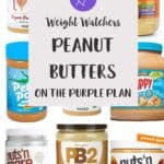 9 tubs of peanut butter with a text overlay stating Weight Watchers Peanut Butters on the Purple plan.