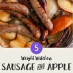 A close up of sausage and chopped apples and onion in a white casserole dish with some thyme with text title overlay and smartpoint value.
