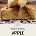 A slice of apple cake with ice cream and text overlay stating Weight Watchers Apple Cake.