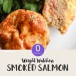 2 breakfast muffins on a white plate with lettuce & text overlay stating Weight Watchers Smoked Salmon Breakfast muffins.