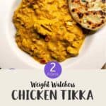A white ceramic dish full of curry and a naan bread with text overlay stating Weight Watchers chicken tikka masala.