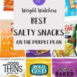 A collage of different low point salty snacks with text overlay stating Weight Watchers Best Salty snacks on the Purple plan.